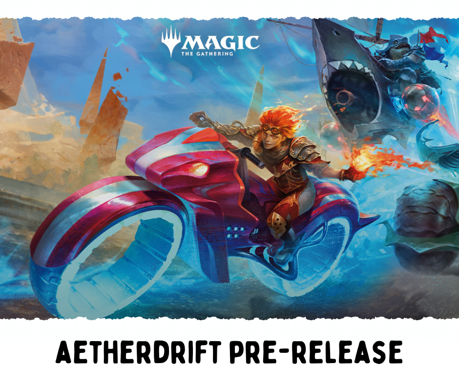 Magic The Gathering: Aetherdrift - Chichester Pre-Release (07/02/2025 - 6PM)